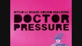 Mylo Vs Miami Sound Machine  Drop The Pressure Vs Doctor Beat Gloria Estefan [upl. by Celinka]