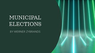 Municipal Elections by Werner Zybrands [upl. by Ettenyl]