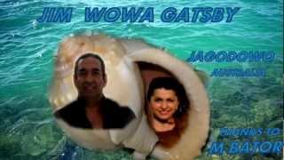 JIM WOWA GATSBY  PASZA PAJI  ON THE WATER  HD VERSION [upl. by Hassett]