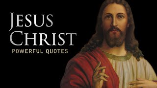 Jesus Christ  Life Changing Quotes [upl. by Dickens]