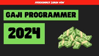 Gaji Programmer 2024 di Indonesia [upl. by Auqenet]