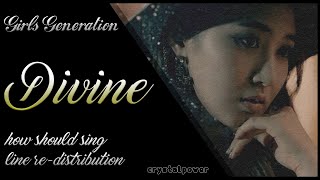 How should GIRLS GENERATION sing DIVINE Line ReDistribution [upl. by Rintoul]