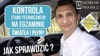 Jak sprawdzić stan techniczny na egzaminie na prawo jazdy Światła i płyny [upl. by Adnuahsal795]