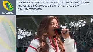 Ludmilla esquece letra do hino nacional no GP de Fórmula 1 em SP e fala em falha técnica [upl. by Nwahs]