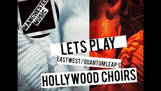 Lets Play EastWests Hollywood Choirs Diamond Edition [upl. by Bostow455]