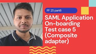 SAML App onboard Test case 5Composite adapter  PingFederate Complete course  PF 25 part6 [upl. by Bein]