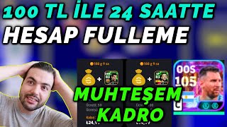 100 TL İLE 24 SAATTE HESAP FULLEME 🪙1 GÜNDE MUHTEŞEM KADRO 😲eFootball Pes Mobile 2025 [upl. by Derwood189]