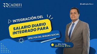 INTEGRACIÓN DEL SALARIO DIARIO INTEGRADO PARA EFECTOS DEL SEGURO SOCIAL [upl. by Garlanda]