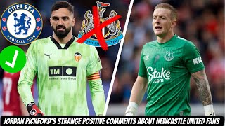 Chelsea HIJACK Newcastle United TRANSFER TARGET AGAIN  Jordan Pickford comments [upl. by Thomasina]