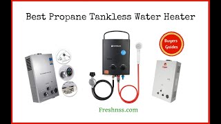 Best Propane Tankless Water Heater Review Buyers Guide [upl. by Lindly]