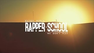 Rapper School  Estoy Piola  quotWe Dont Playquot  Video Oficial [upl. by Mella]