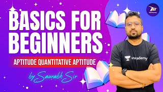 Basics for Beginners Aptitude Quantitative Aptitude Saurabh Sir  AptiXpress [upl. by Porter]