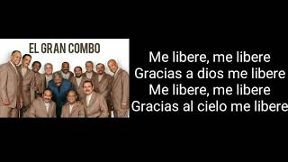 El Gran Combo  Me libere letras Lyrics [upl. by Evars]