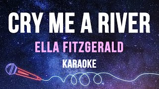 Ella Fitzgerald  Cry Me A River Karaoke with Lyrics [upl. by Aguayo]