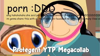 The Protegent YTP Megacollab Reupload [upl. by Rainer]