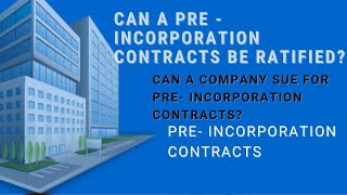 PREINCORPORATION CONTRACTS UNDER COMPANY LAW COMPANIES ACT 2013 [upl. by Placidia]