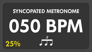 50 BPM  Syncopated Metronome  8th Triplets 25 [upl. by Okoyk735]