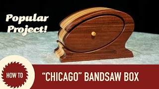 How to Make a Bandsaw Box Chicago Design [upl. by Greyson666]