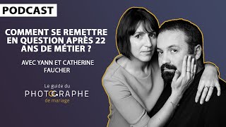 Comment se remettre en question après 22 ans de métier avec Catherine et Yann Faucher [upl. by Lede]