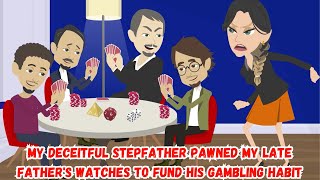 My Deceitful Stepfather Pawned My Late Fathers Watches To Fund His Gambling Habit [upl. by Greenland140]