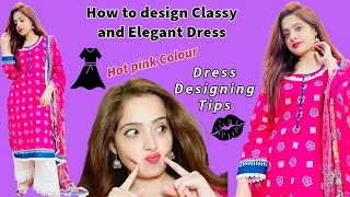 Dress Designing Tips  How to Design  Nishat linen Sale Flat 40 Off  Hot Pink  Hifsa Tariq [upl. by Marijo688]