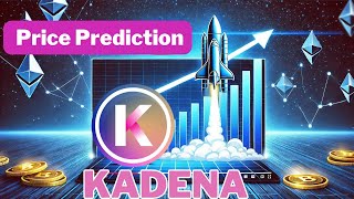 kadena Price Prediction  100 REALISTIC kda [upl. by Tad]