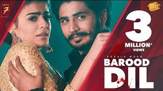 Barood Dil song by Korala Mann Punjabi hit song songs [upl. by Ahsuatan]