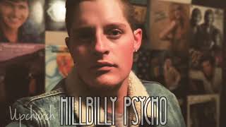 “Hillbilly Psycho” by Upchurch Audio [upl. by Adore624]