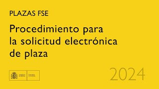 Procedimiento para la solicitud electrónica de plaza FSE [upl. by Harbird]