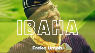 IBAHA by Freke Umoh [upl. by Nylaf]