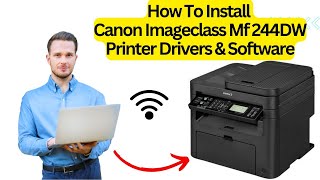 How To Install Canon Imageclass Mf 244DW Printer Drivers amp Software  BMTechnologyChannel [upl. by Hirsch615]