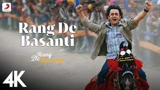 Title Track  Best 4K Video  Rang De Basanti  ARRahman  Aamir Khan  Soha  Daler Mehndi [upl. by Seadon]