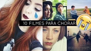 10 FILMES PARA CHORAR  FILMES TRISTES E DIFERENTÕES [upl. by Phylis]