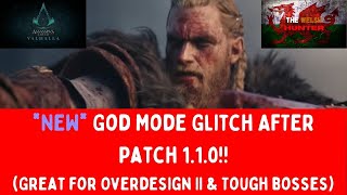 AC Valhalla  NEW God Mode Glitch AFTER Patch 110 Great for Overdesign II amp Hard Bosses [upl. by Hedvig318]