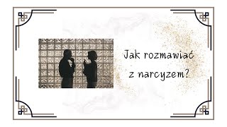 Jak rozmawiać z narcyzem [upl. by Anirtap928]