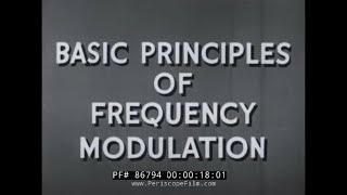 “BASIC PRINCIPLES OF FREQUENCY MODULATION” 1944 US WAR DEPARTMENT FILM FM RADIO 86794 [upl. by Tipton496]