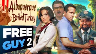 Get Ready for More Fun Free Guy 2 Albuquerque Boiled Turkey Officially in the Works [upl. by Elac911]