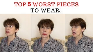 The 5 Worst Pieces To Wear [upl. by Rases294]