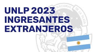 Ingreso UNLP 2023  DATOS CLAVE para extranjeros [upl. by Maiah]