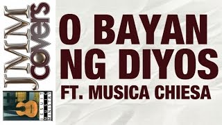 JMM Covers quotO Bayan Ng Diyosquot [upl. by Nalym]