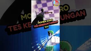 Zoro Tes Keberuntungan anime reviewanime onepiece [upl. by Iah]