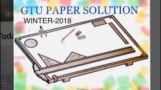 GTU Solved paper  BE winter2018  Part2 Gujarati   Engineering Graphics and Design3110013 [upl. by Nereen]