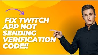 How to Fix Twitch App not Sending Verification Code [upl. by Haiacim]