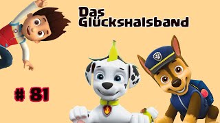 Paw Patrol  Das Glückshalsband  81  Hörspiel [upl. by Guthrey397]