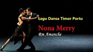 Lagu Dansa NONA MERRY  Rm Amanche [upl. by Arikaahs]