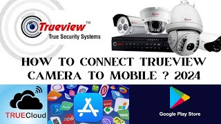 Connect Trueview Camera to Mobile like a Pro Expert Guide 2024 [upl. by Calore]