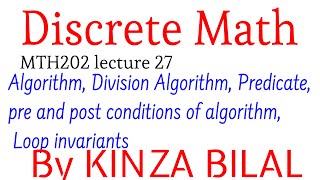 Discrete Math27  Algorithm  Division Algorithm  Predicate  Loop invariants [upl. by Morrissey]