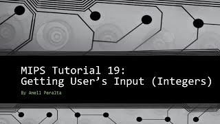 MIPS Tutorial 19 Getting Users Input integers [upl. by Rediah]