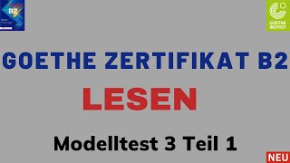 B2 Lesen  Goethe Zertifikat  Modelltest 3 Teil 1 mit Lösungen  Projekt NEU  Deutsch lernen [upl. by Delahk128]