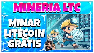 💥NUEVA MINERIA DE LITECOIN GRATIS SIN REFERIDOS NI DEPOSITOS💥 Como Minar LTC GRATIS  LTC Miner✅ [upl. by Napas]